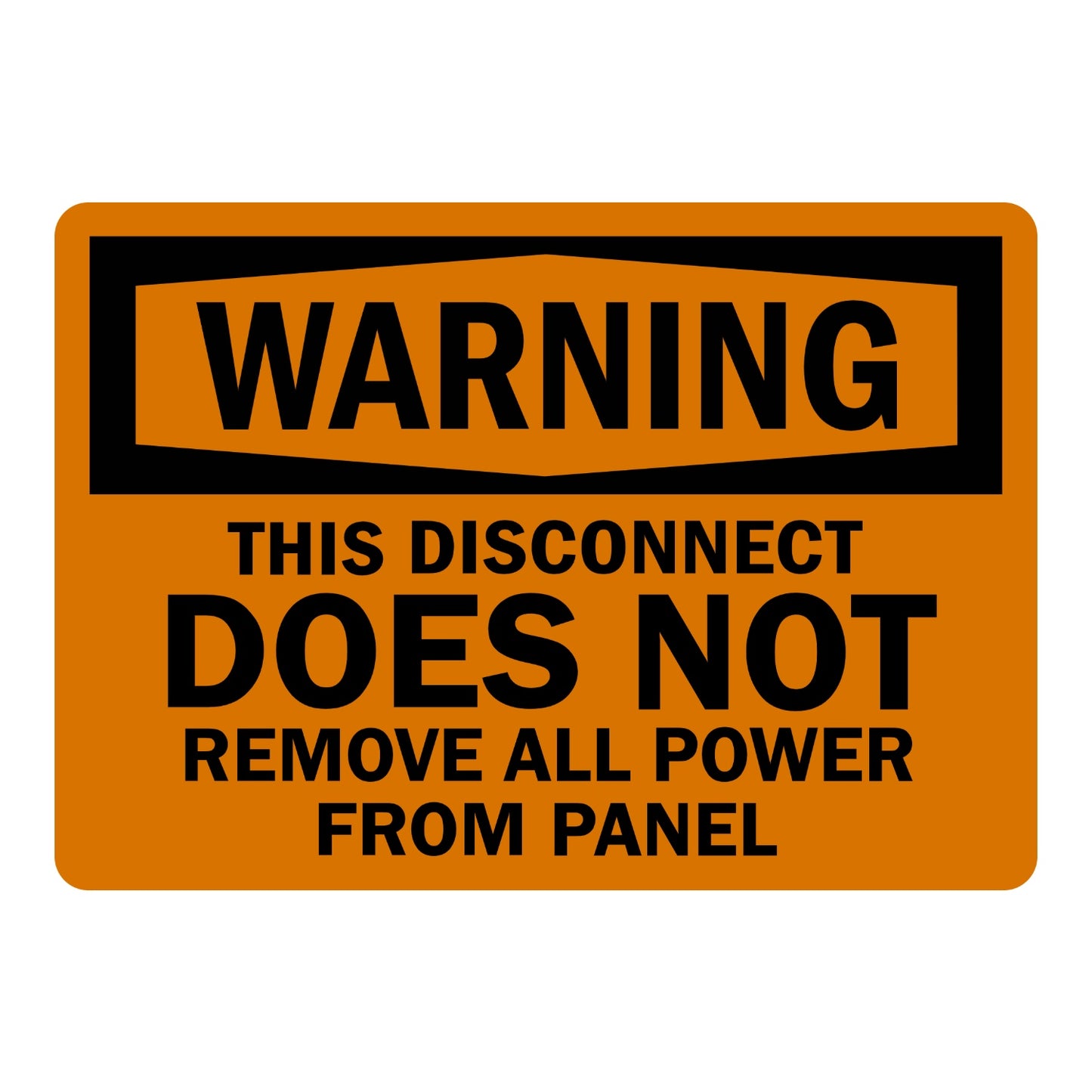 OSHA Warning: This Disconnect Does Not Remove All Power sign stickers featuring bold black WARNING header on orange background, clarifies residual panel power