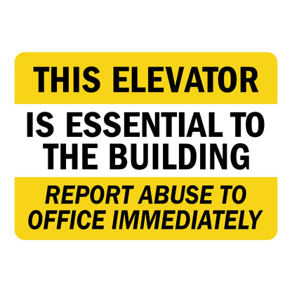 This Elevator Essential to the Building Report Abuse to Office Immediately Sign Stickers with bold black text on a yellow and white background for elevators