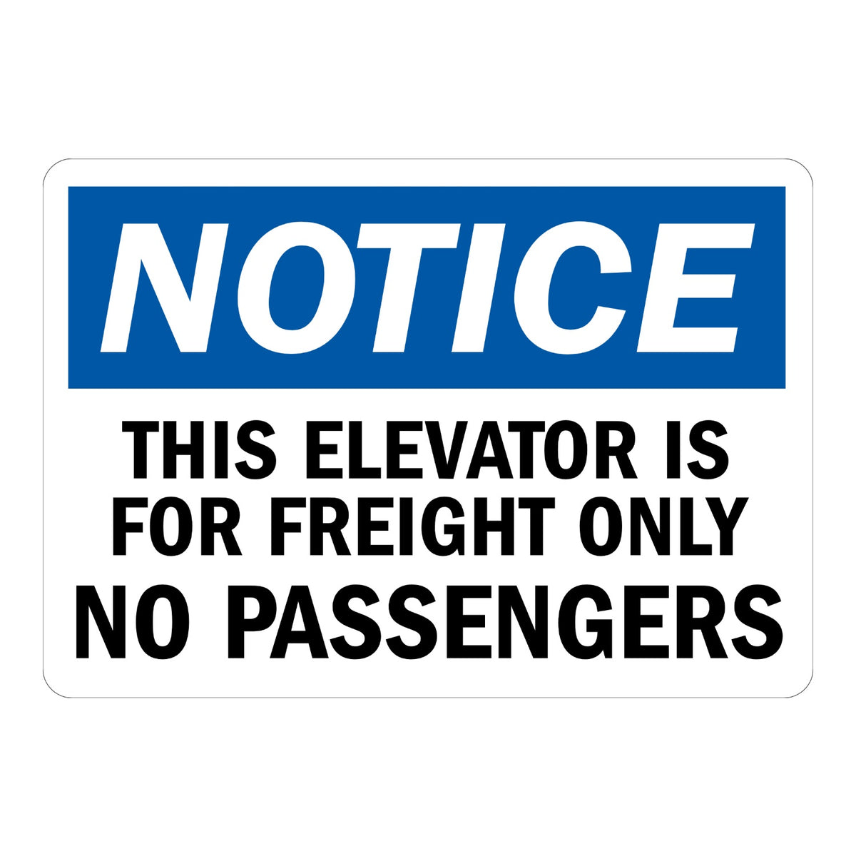 OSHA Notice: This Elevator Is for Freight Only - No Passengers