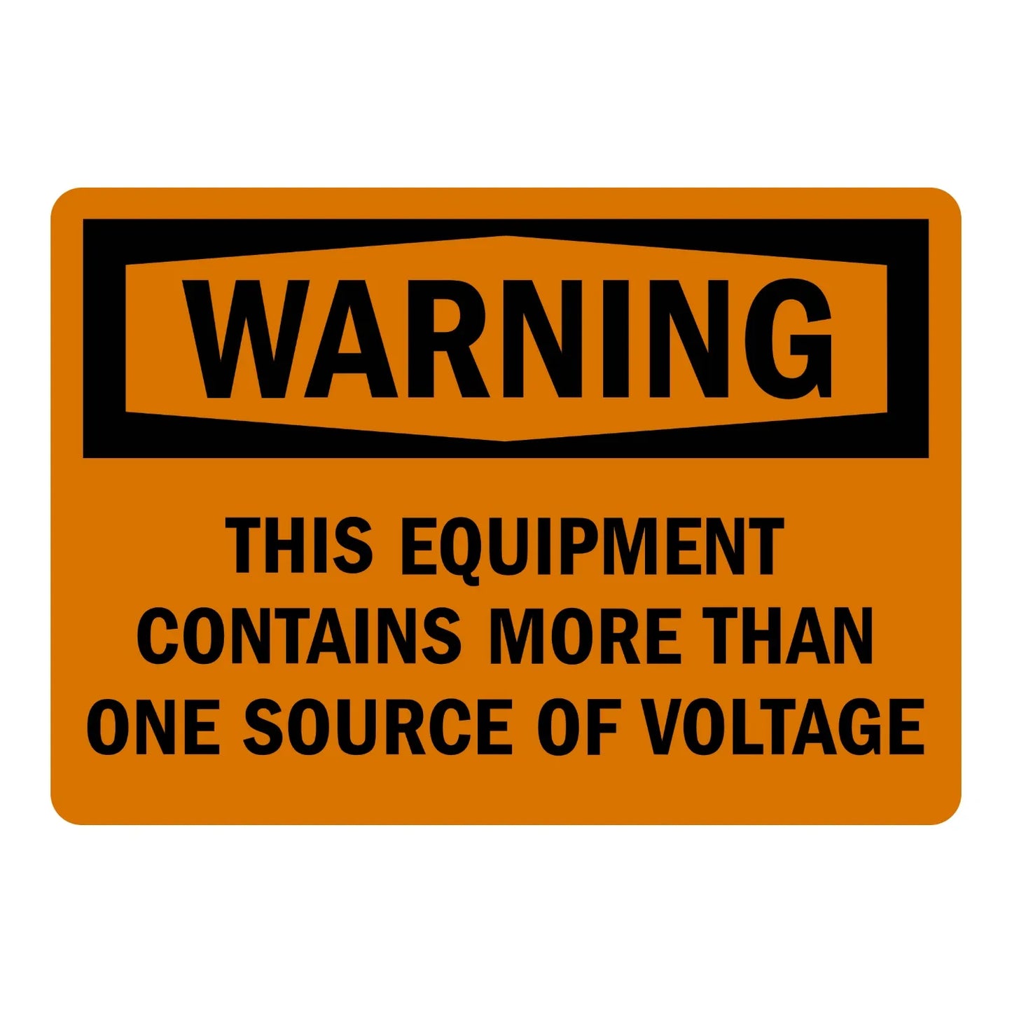 OSHA Warning: Equipment Contains More Than One Source of Voltage Sign Sticker with orange background and bold black text, warning workers to verify all sources first.