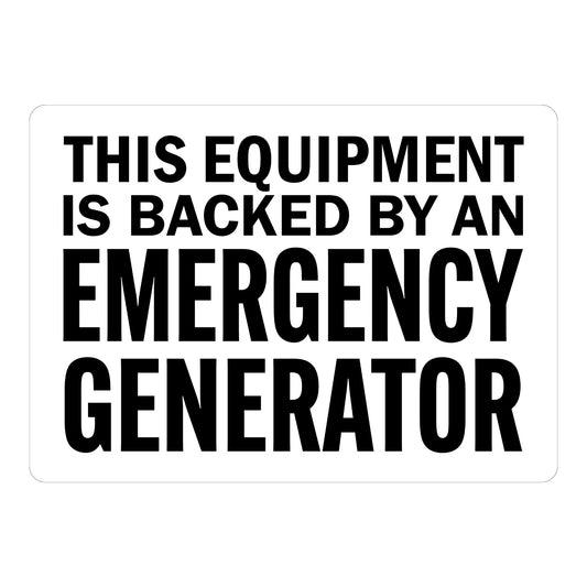 Warning: This Equipment Is Backed by an Emergency Generator