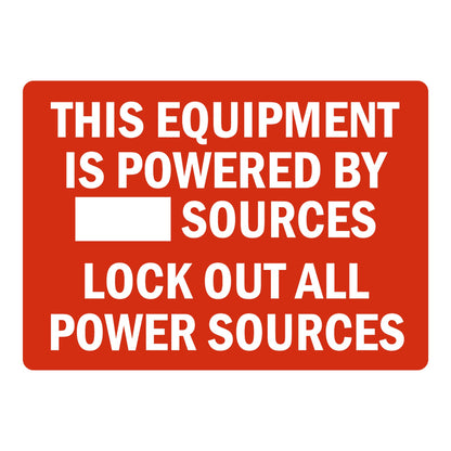 Safety label with bold white text on red background: This Equipment Is Powered By Sources, Lock Out All Power Sources. Industrial lockout safety warning label.