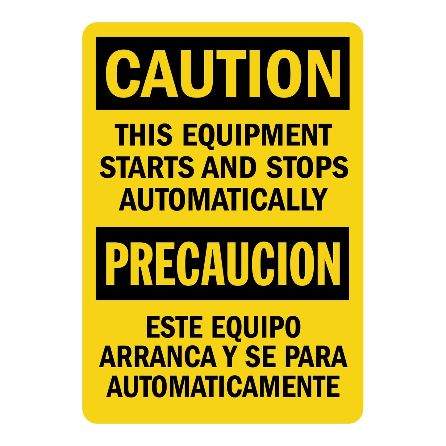Bilingual OSHA Caution: This Equipment Starts and Stops Automatically sign stickers featuring bold black text on yellow background in English and Spanish