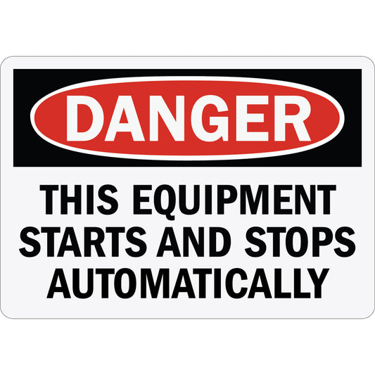 OSHA Danger This Equipment Starts And Stops Automatically Sign Stickers