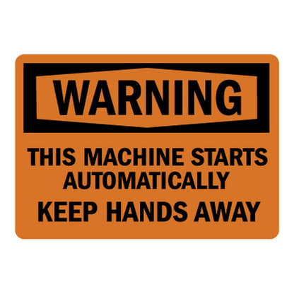 OSHA Warning This Machine Starts Automatically Keep Hands Away Sign Sticker with orange warning header and bold automatic start keep hands away safety instruction text.