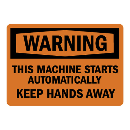 OSHA Warning This Machine Starts Automatically Keep Hands Away Sign Stickers