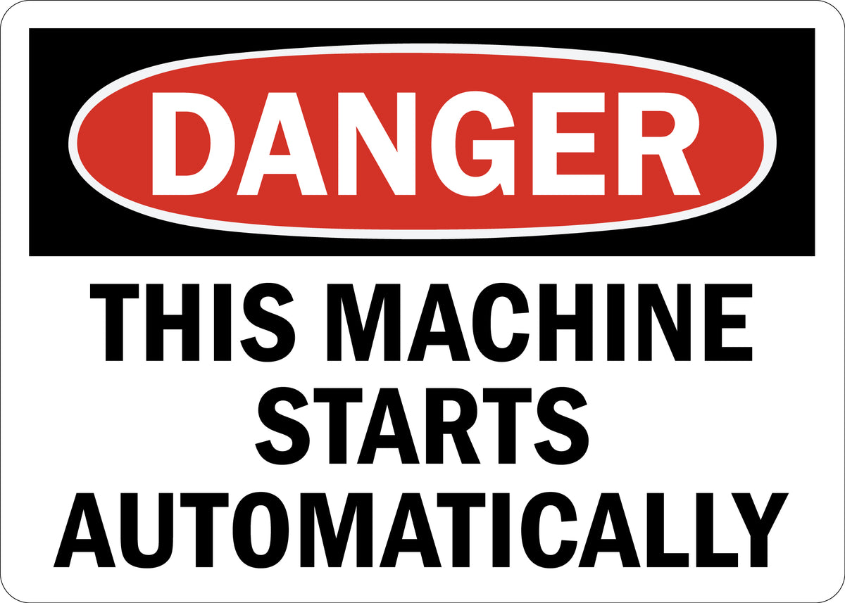 OSHA Danger This Machine Starts Automatically Sign Stickers | StickerJet
