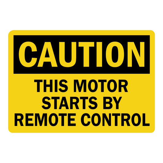 OSHA Caution: This Motor Starts By Remote Control