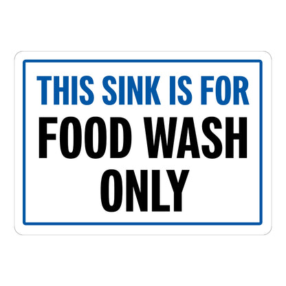 This Sink Is for Food Wash Only Sign Stickers with blue and black text inside a blue border on a plain white background, ideal for kitchens and food prep areas
