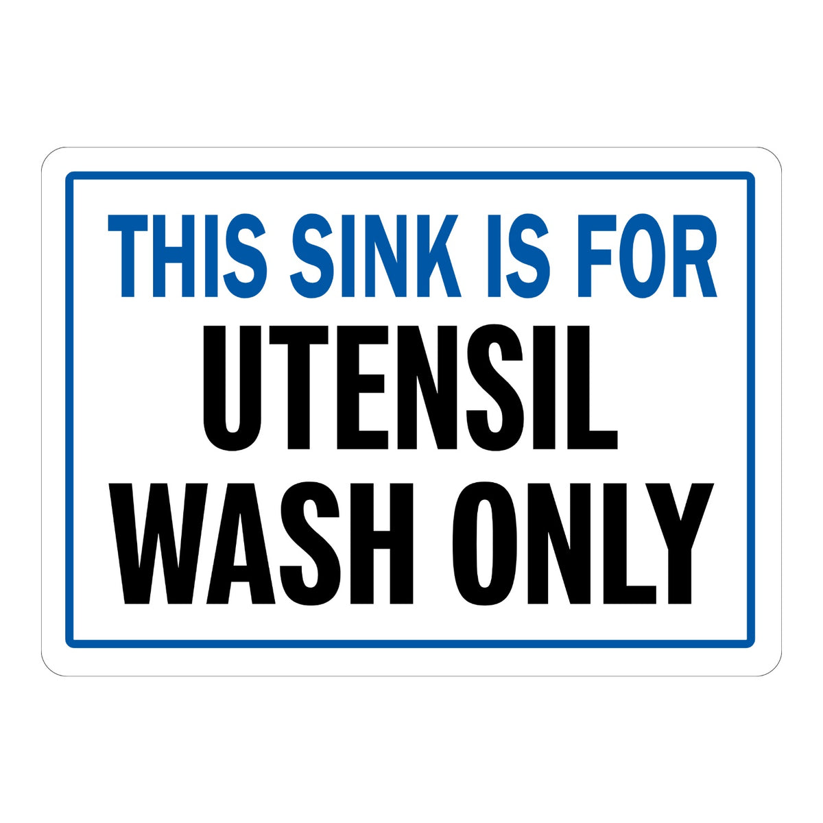 This Sink Is for Utensil Wash Only