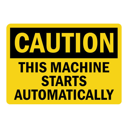 OSHA Caution This Machine Starts Automatically Sign Sticker with yellow caution header and bold automatic machine start warning text.