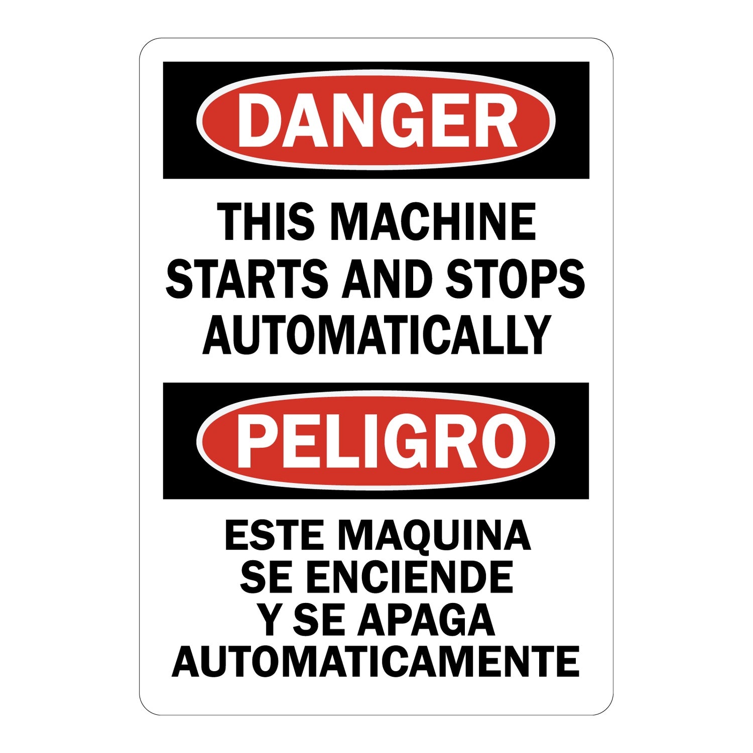 Bilingual OSHA Danger This Machine Starts And Stops Automatically Sign Stickers
