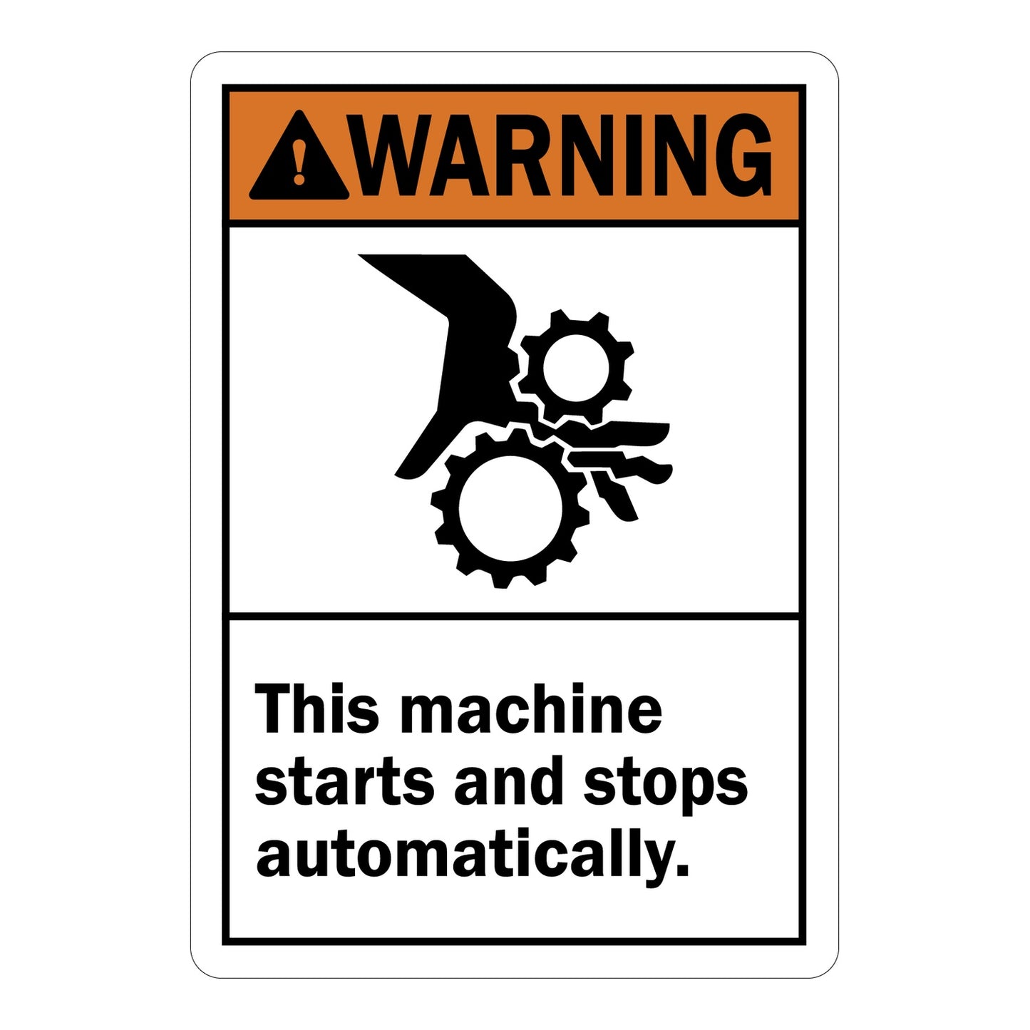 ANSI Warning This Machine Starts And Stops Automatically Sign Sticker with orange warning header, automatic start hazard graphic, and bold machine start stop warning text.
