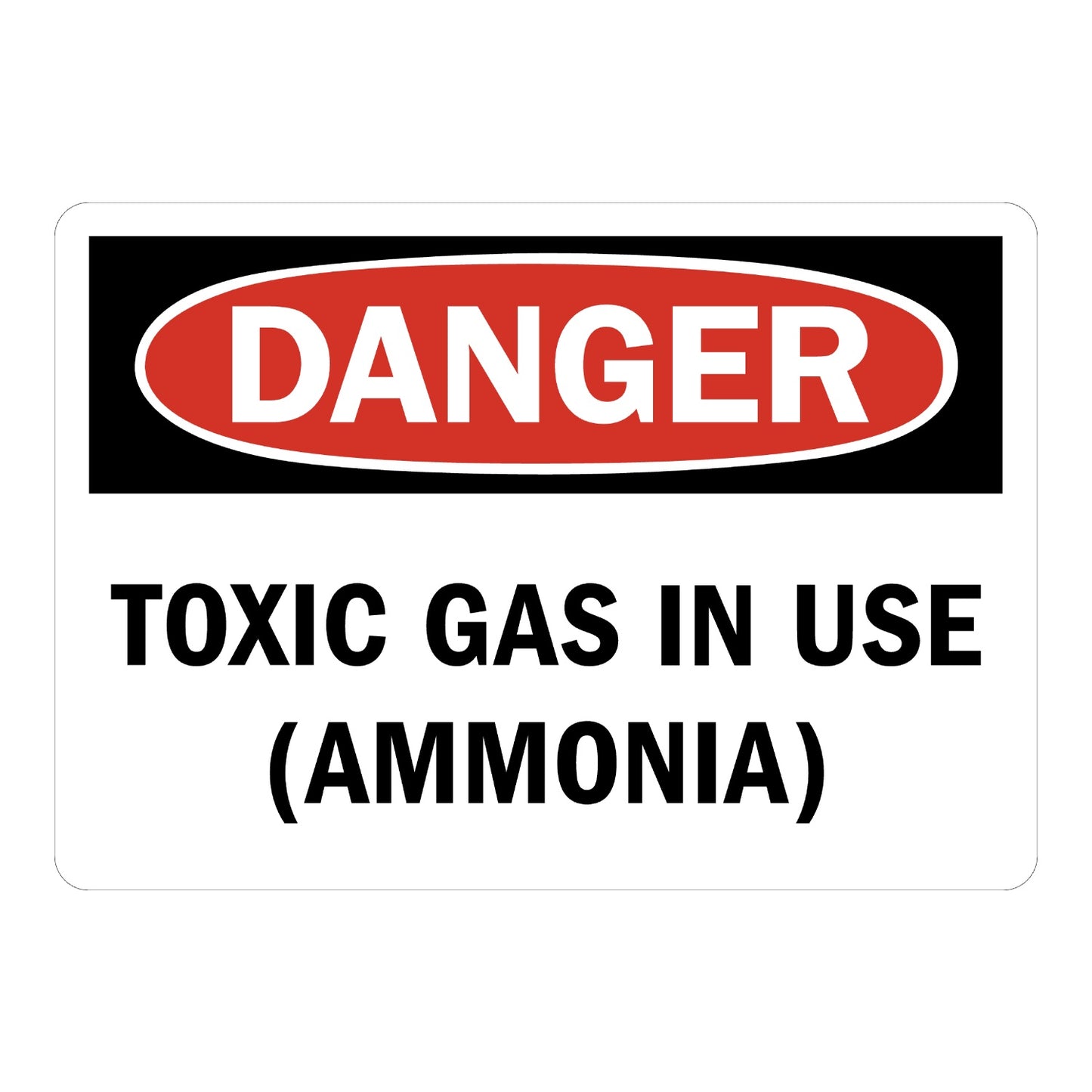 OSHA Danger: Toxic Gas in Use (Ammonia) Sign Sticker with black header, red oval DANGER banner, bold black text on white background, for ammonia gas hazard warning