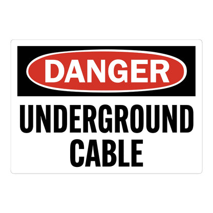 OSHA Danger: Underground Cable Sign Sticker with black and red DANGER header on white background and bold black text, warns of underground cable at the site or nearby.