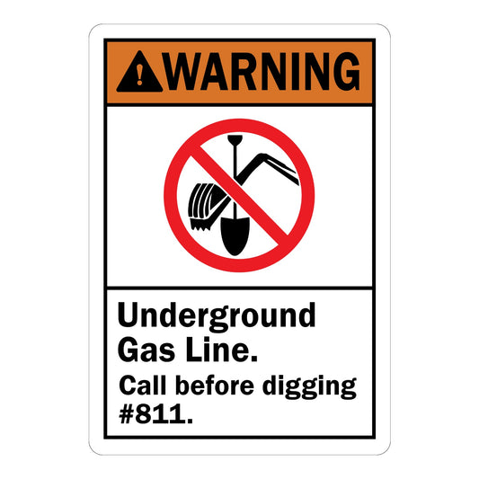 ANSI Warning: Underground Gas Line. Call before Digging #811