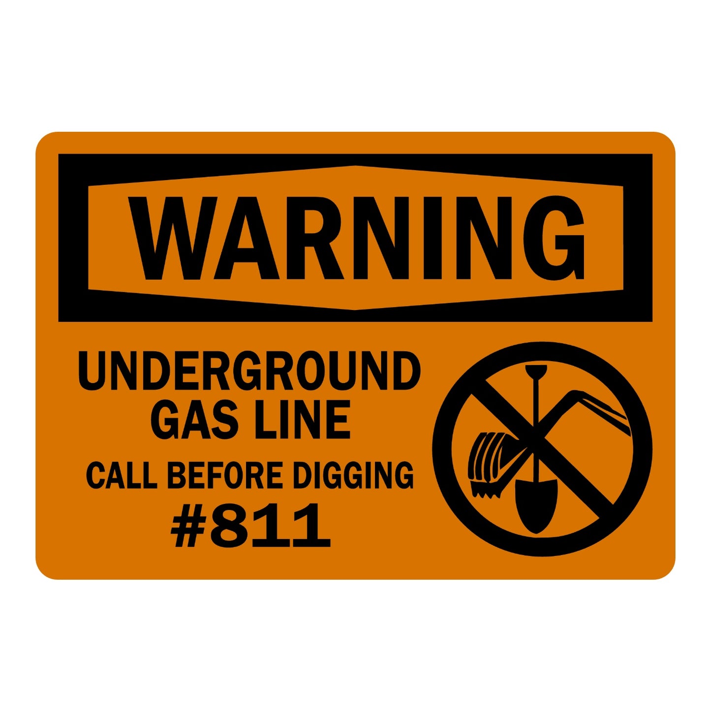 OSHA Warning: Underground Gas Line, Call before Digging #811 Sign Sticker with black WARNING header on orange background and no-digging prohibition icon shown.