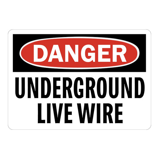 OSHA Danger: Underground Live Wire