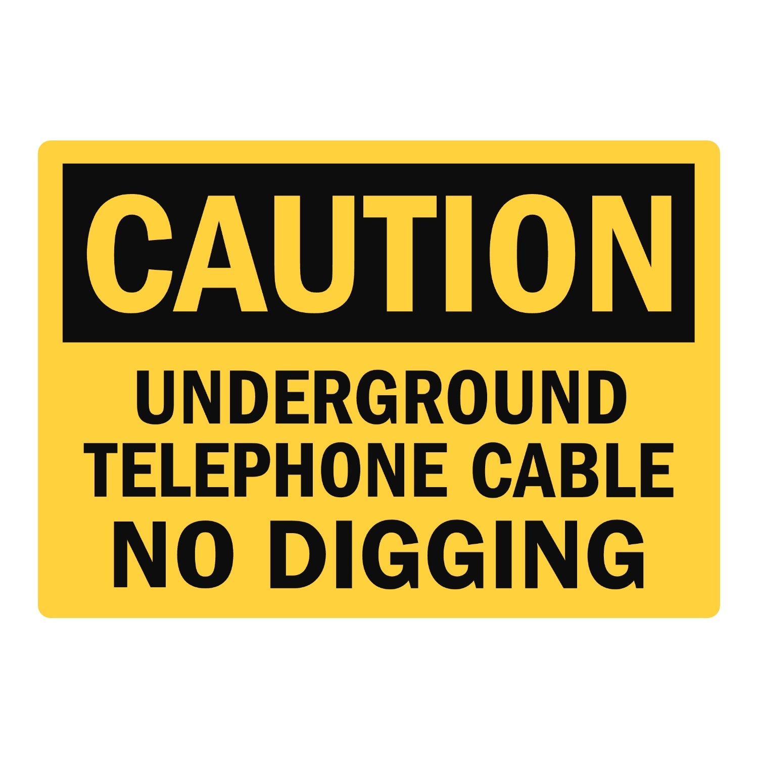 OSHA Caution: Underground Telephone Cable No Digging