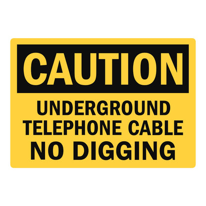 OSHA Caution: Underground Telephone Cable No Digging Sign Sticker with black CAUTION header on yellow background and bold black text, warns against digging near cable.