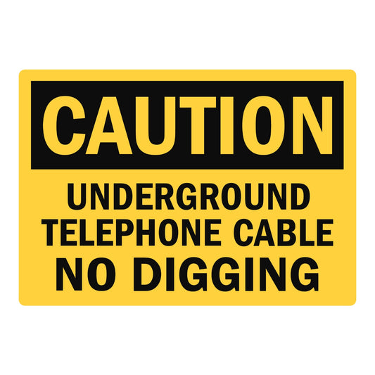 OSHA Caution: Underground Telephone Cable No Digging