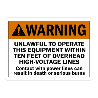 ANSI Warning: Unlawful to Operate This Equipment Within Ten Feet of Overhead High-Voltage Lines. Contact with Power Lines Can Result in Death or Serious Burns Sign Sticker with orange header and bold black text