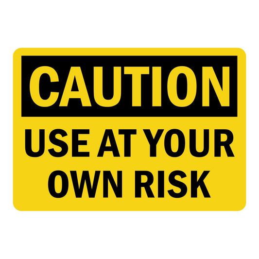 OSHA Caution: Use At Your Own Risk