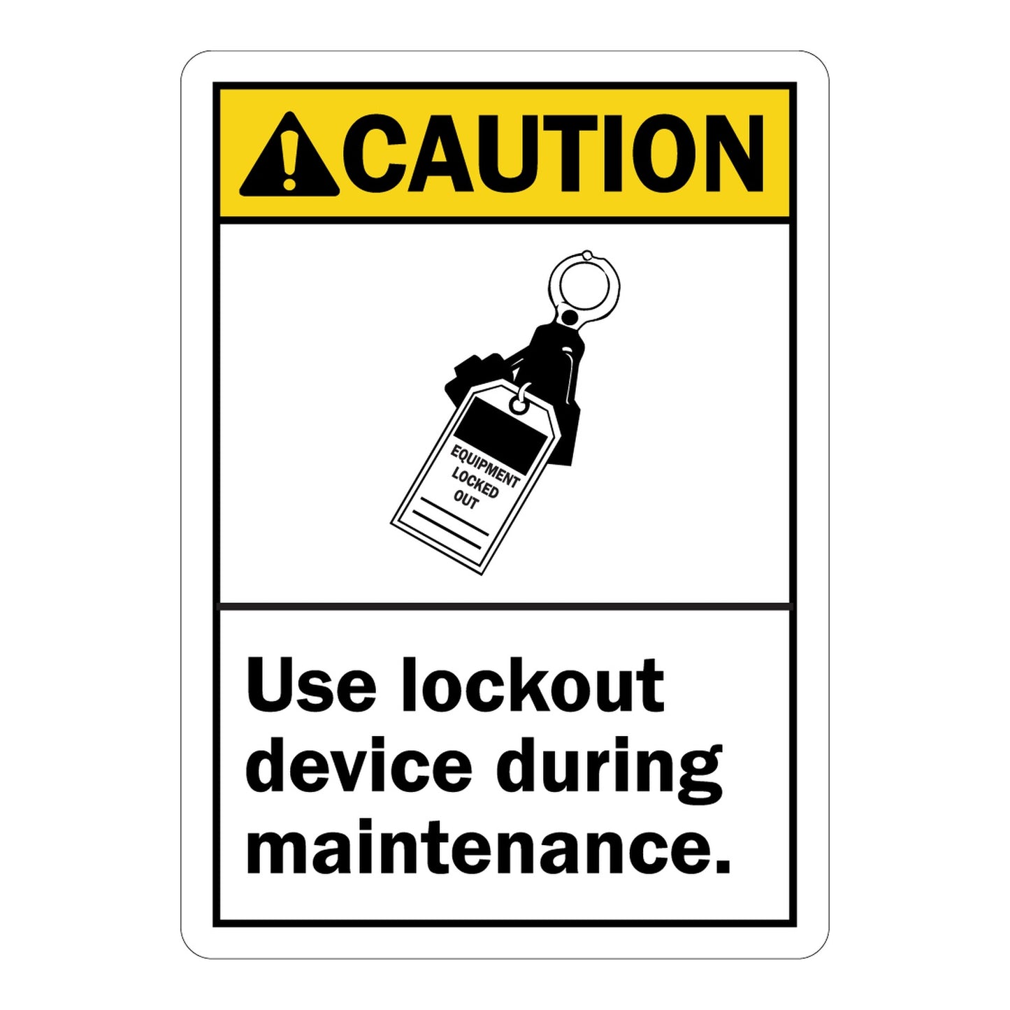 White and yellow ANSI caution sign sticker with equipment locked out tag and lockout device icon stating Use Lockout Device During Maintenance for workplace safety and lockout tagout compliance