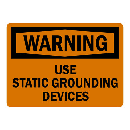 OSHA Warning: Use Static Grounding Devices Sign Sticker with bold black header outlined in hexagonal shape on orange background and large black bold lettering below
