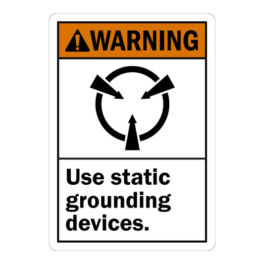 ANSI Warning: Use Static Grounding Devices