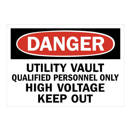 OSHA Danger: Utility Vault - Qualified Personnel Only, High Voltage Keep Out Sign Sticker with black and red DANGER header, restricts access to authorized workers only.