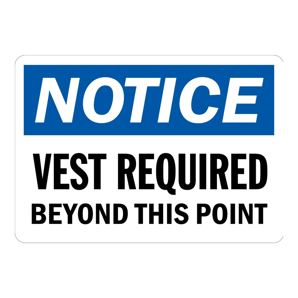 OSHA Notice: Vest Required Beyond This Point Sign Sticker – blue and white notice sign with bold black text requiring a vest beyond this point