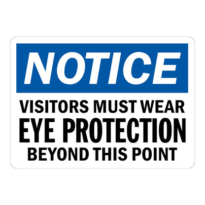 Notice Visitors Must Wear Eye Protection Beyond This Point OSHA sign in blue black and white text for restricted work areas and industrial facilities