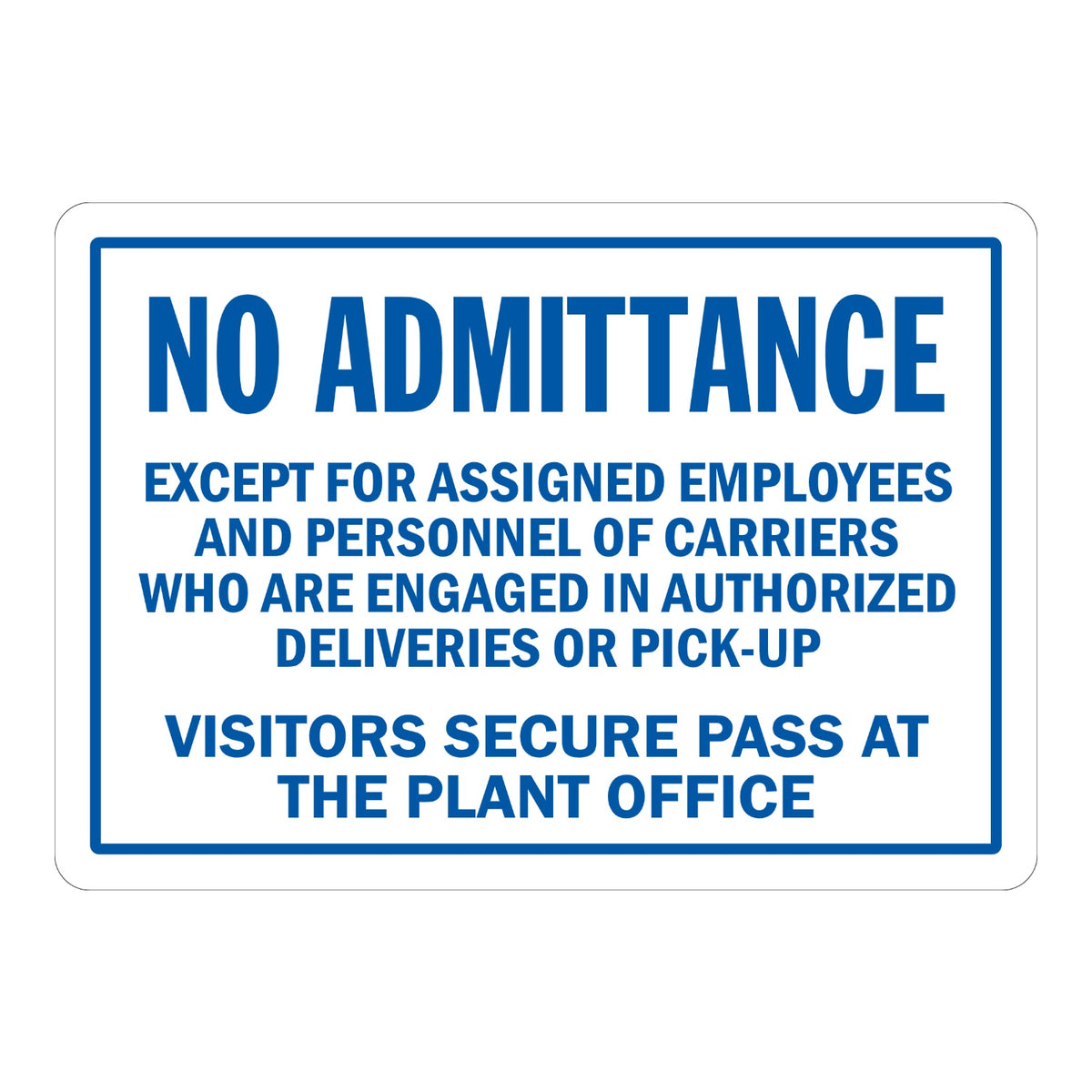 No Admittance: Visitors Secure Pass at the Plant Office