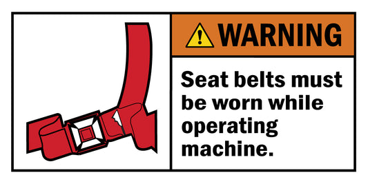 ANSI Warning Seat Belt Must Be Worn While Operating Machine Sign Stickers
