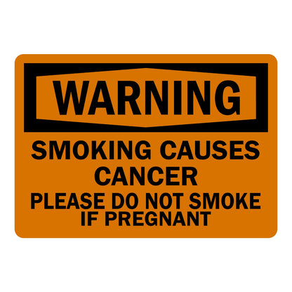 Warning: Smoking Causes Cancer. Please Do Not Smoke If Pregnant Sign Sticker with black chevron header, orange background, bold black text, no smoking hazard warning