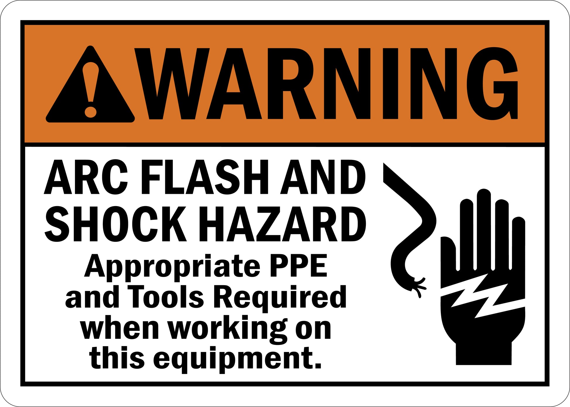 ANSI Warning Arc Flash And Shock Hazard Appropriate PPE And Tools Required Sign Stickers