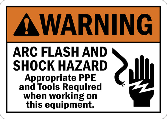 ANSI Warning Arc Flash And Shock Hazard Appropriate PPE And Tools Required Sign Stickers