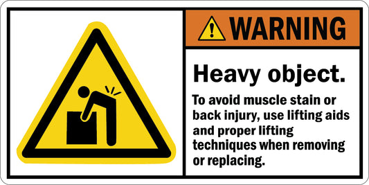 ANSI Warning Safety: Heavy Object, To Avoid Muscle Strain Or Back Injury, Use Lifting Aids And Proper Lifting Techniques When Removing Or Replacing Stickers