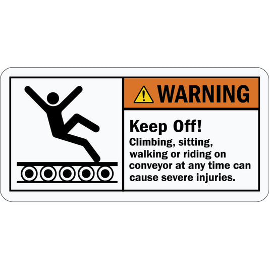 ANSI Conveyor Warning Keep Off Climbing Sitting Walking Or Riding On Conveyor Can Cause Severe Injuries Sign Stickers