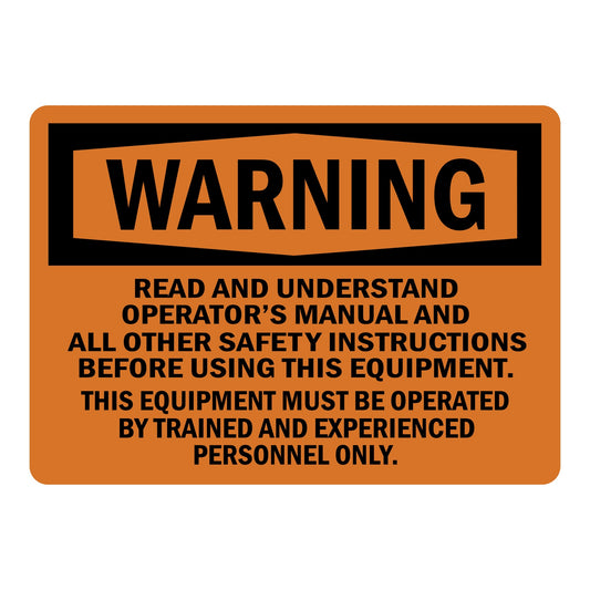OSHA Warning: Warning Read Operator's Manual Sign