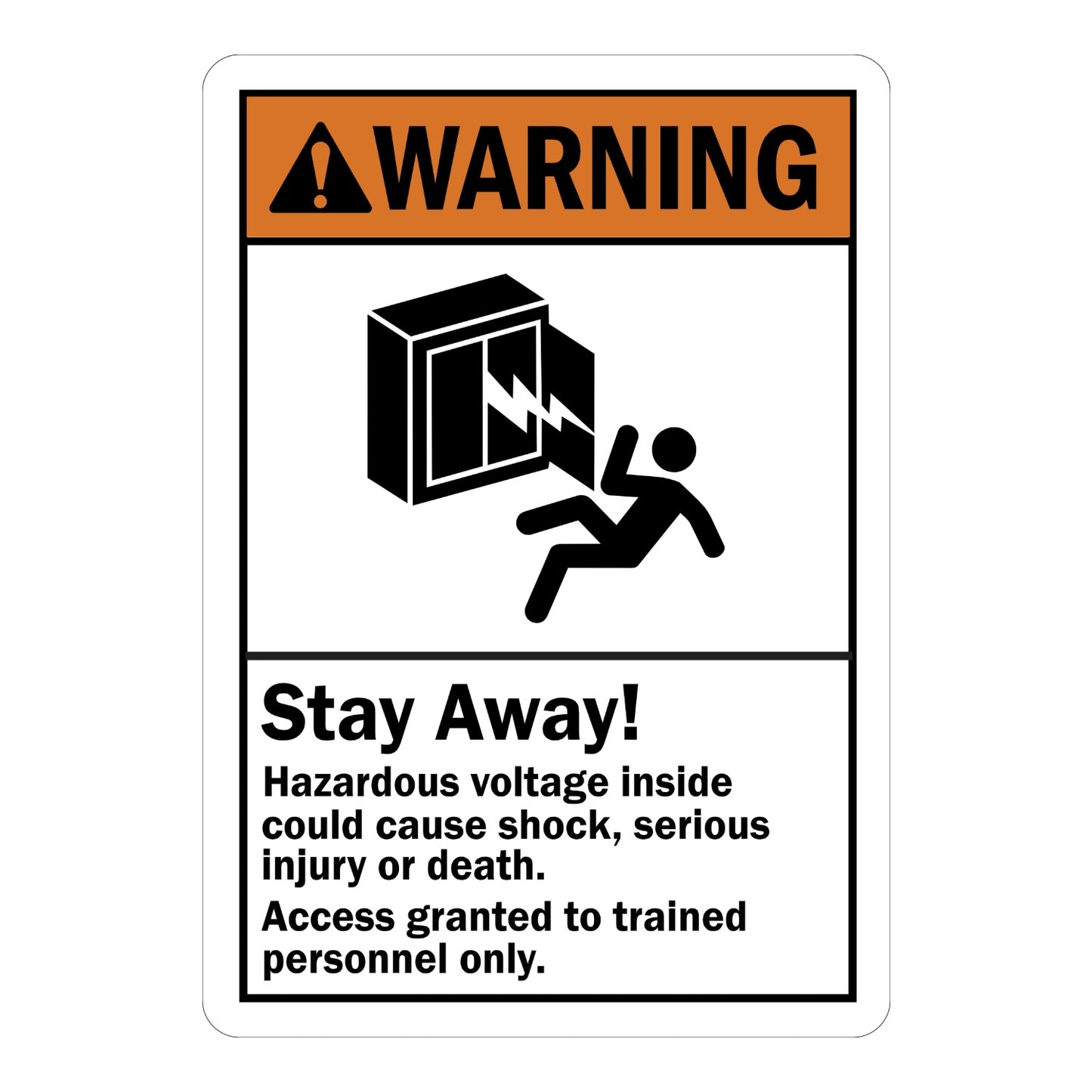 ANSI Warning Stay Away Hazardous Voltage Inside Could Cause Shock Serious Injury Or Death Access Granted To Trained Personnel Only Sign Sticker with an orange warning header and electric shock person graphic.