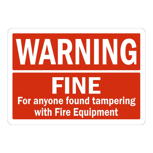 Warning: Fine for Anyone Found Tampering with Fire Equipment