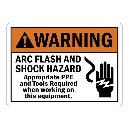 ANSI Warning Arc Flash And Shock Hazard Appropriate PPE And Tools Required Sign Stickers