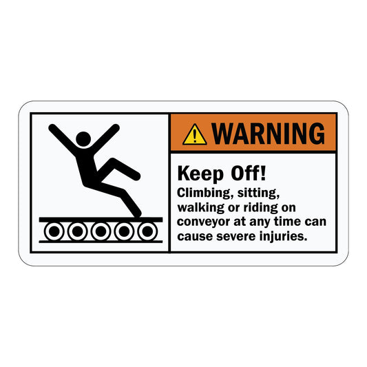ANSI Conveyor Warning Keep Off Climbing Sitting Walking Or Riding On Conveyor Can Cause Severe Injuries Sign Stickers