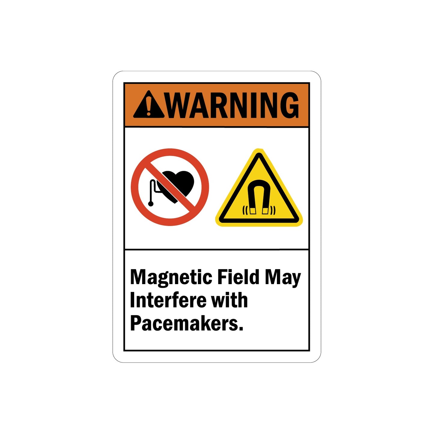ANSI Warning Magnetic Field May Interfere With Pacemakers Sign Sticker featuring an orange warning header, pacemaker prohibition symbol, yellow magnet hazard triangle, and bold interference warning text.