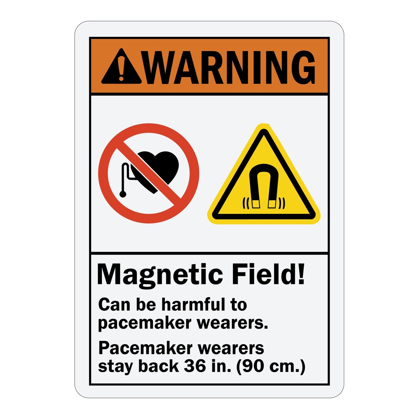 ANSI Warning Magnetic Field Harmful To Pacemaker Wearers Stay Back 36 Inches Sign Sticker with an orange warning header, pacemaker prohibition symbol, and yellow magnet hazard triangle.