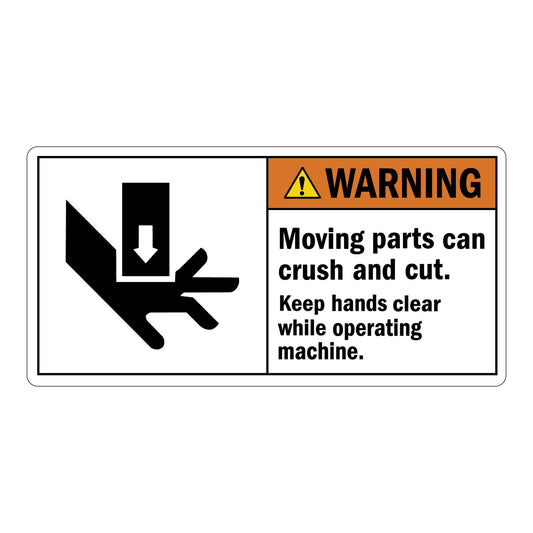 ANSI Warning Moving Parts Can Crush And Cut Keep Hands Clear While Operating Machine Sign Stickers