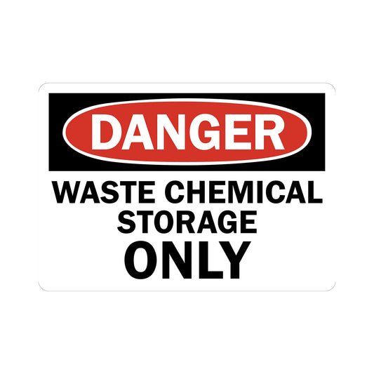 OSHA Danger: Waste Chemical Storage only