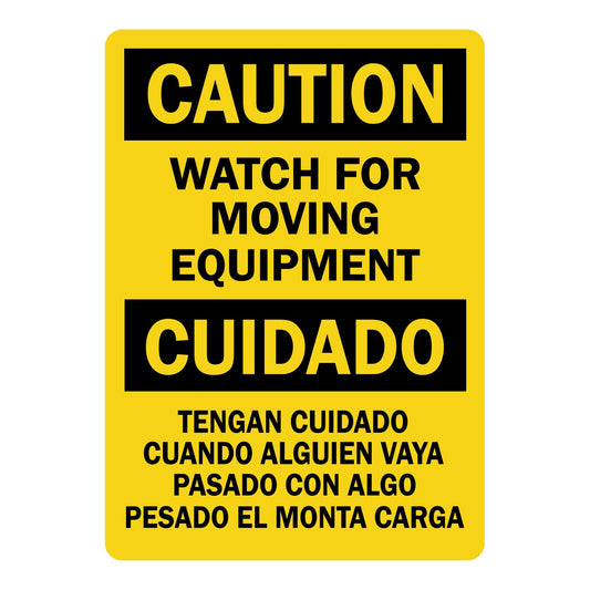 Bilingual OSHA Caution: Watch for Moving Equipment. Tengan Cuidado Cuando Alguien Vaya Pasado Con Algo Pesado El Monta Carga